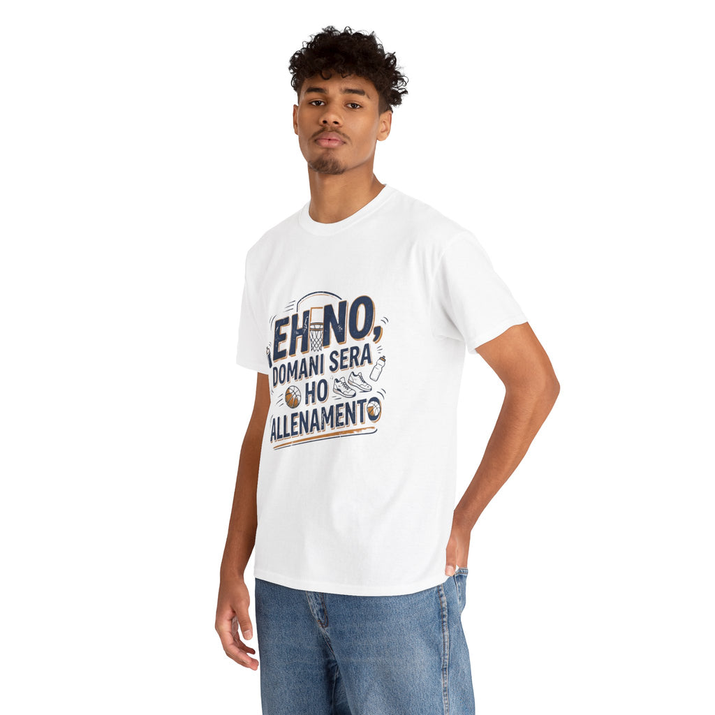 Eh no, domani ho allenamento - t-shirt