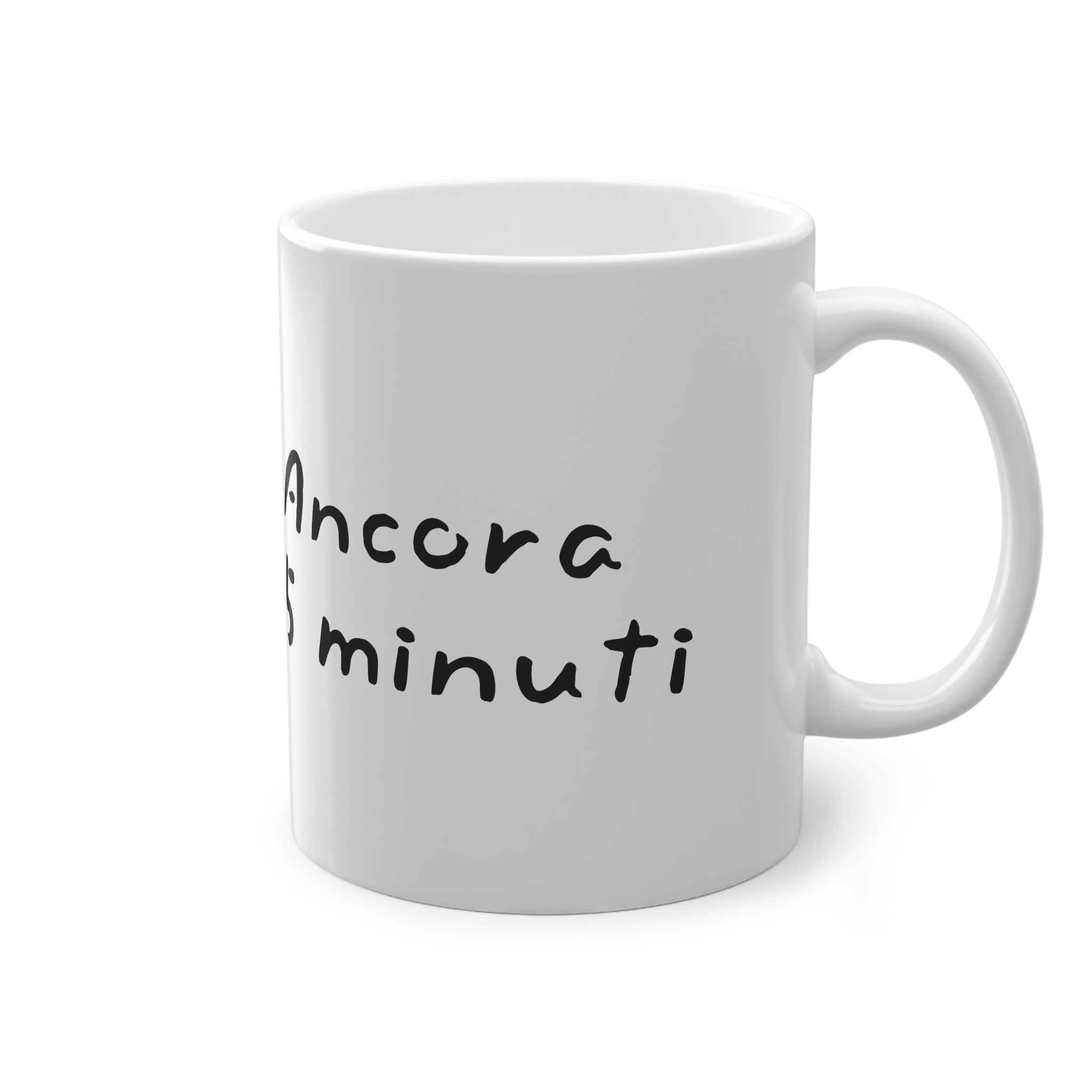 Tazza "Ancora 5 Minuti"