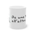 Tazza Divertente - "Dopo il Caffè, La Tazza"