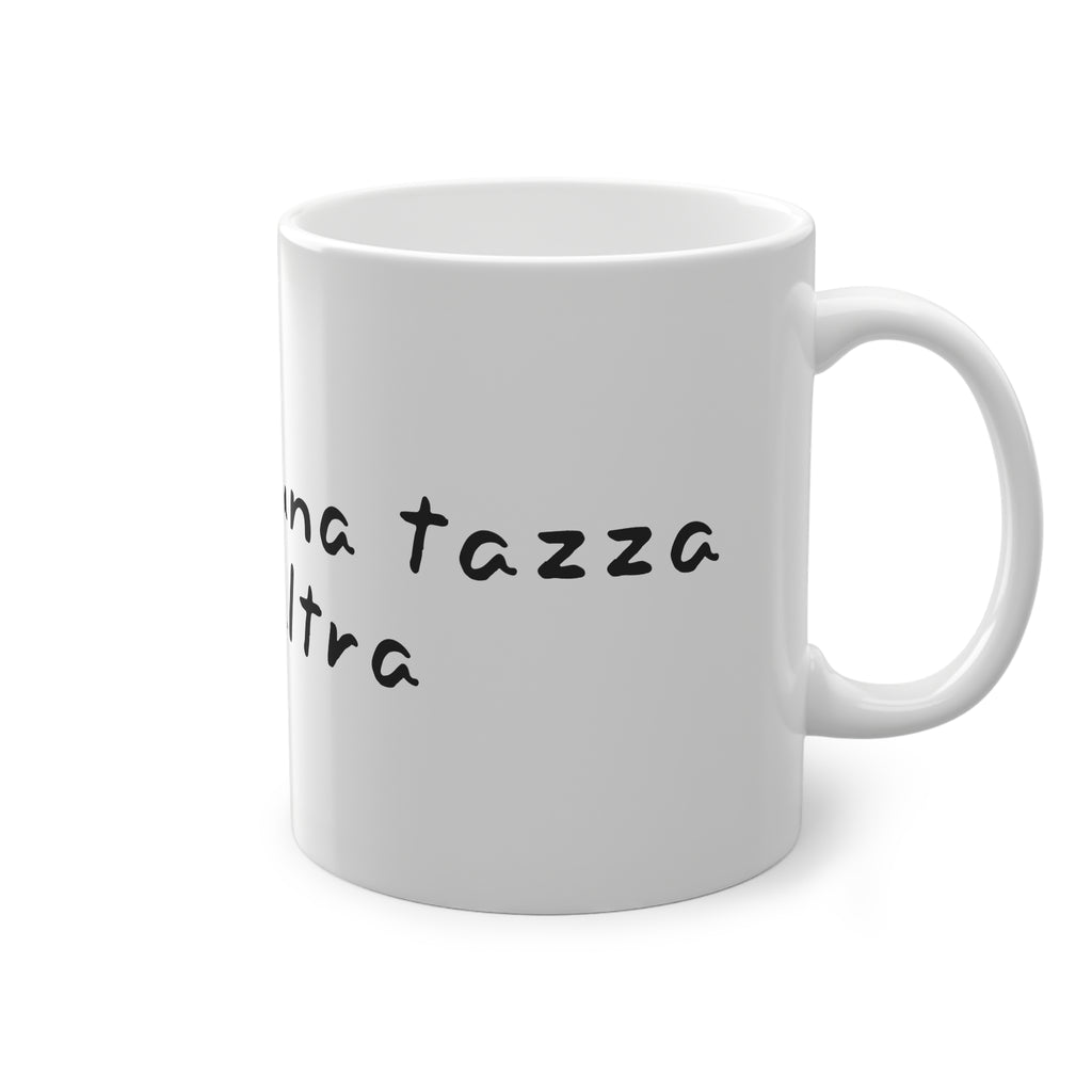 Tazza Divertente - "Dopo il Caffè, La Tazza"