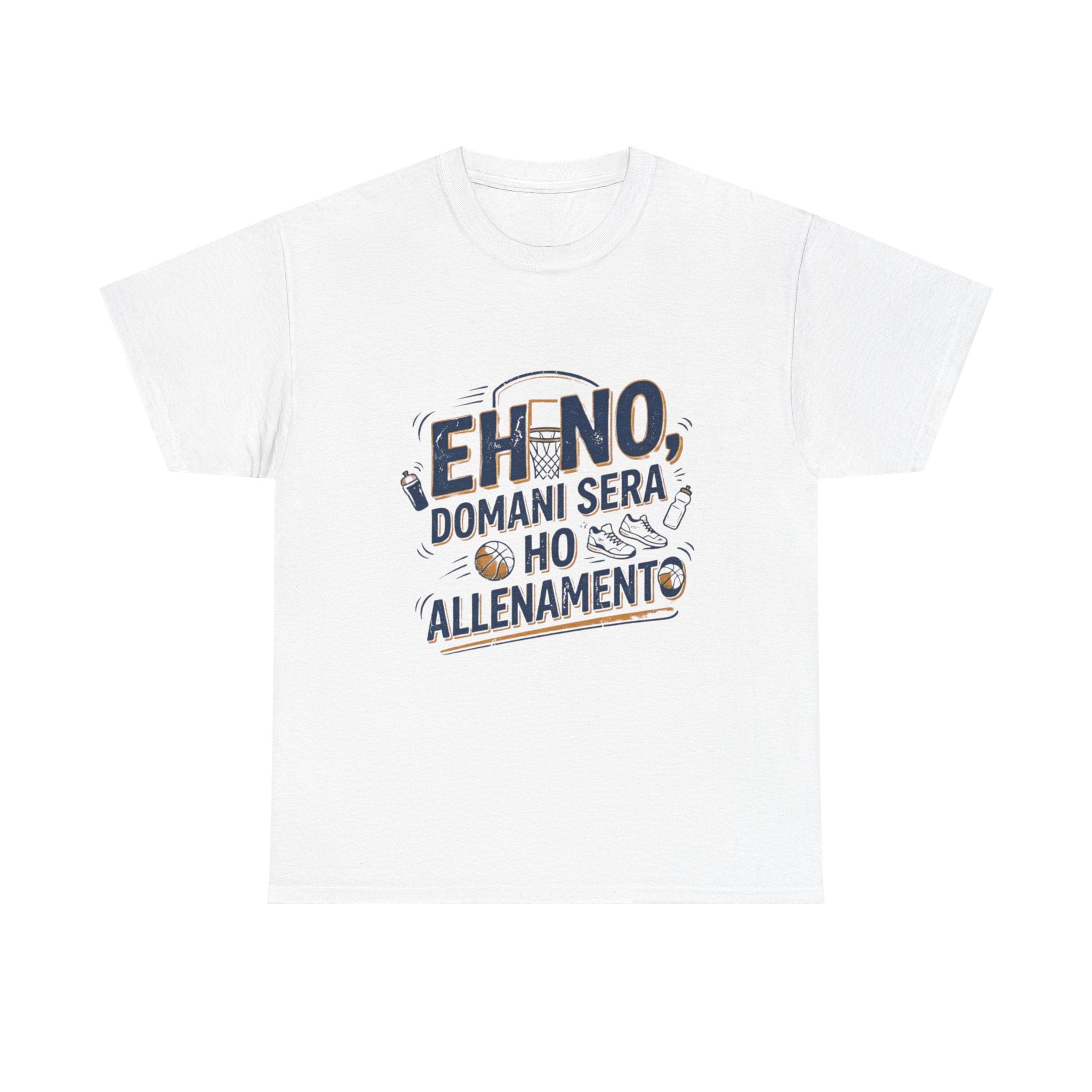 Eh no, domani ho allenamento - t-shirt